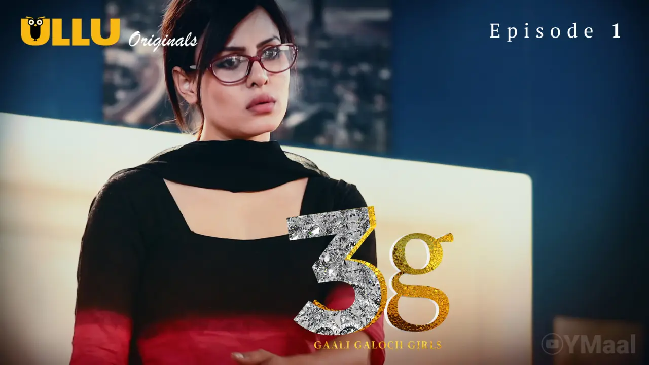 3G Gaali Galoch Girls E1-Pari Choudhary Hot XVideo